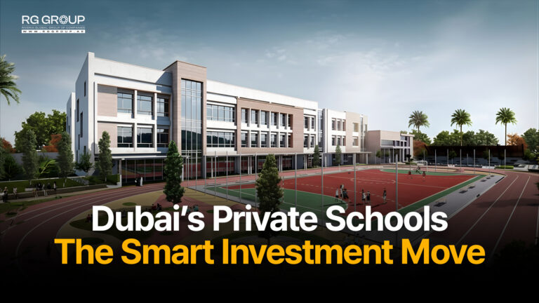 Dubai’s Private Schools: The Smart Investment Move