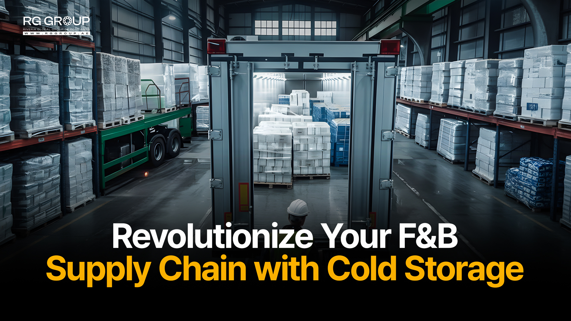 Revolutionize-Your-F&B-Supply-Chain-with-Cold-Storage