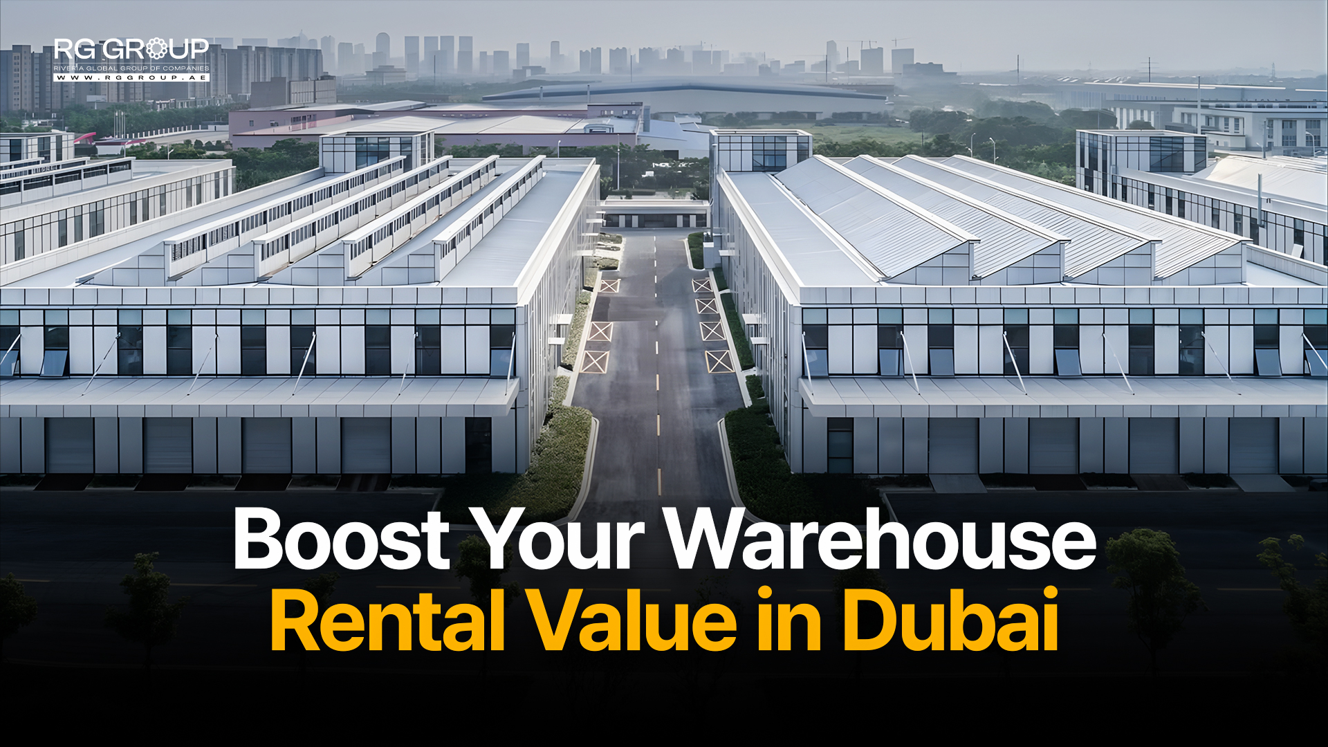 Boost Your Warhouse Rental Value in Dubai
