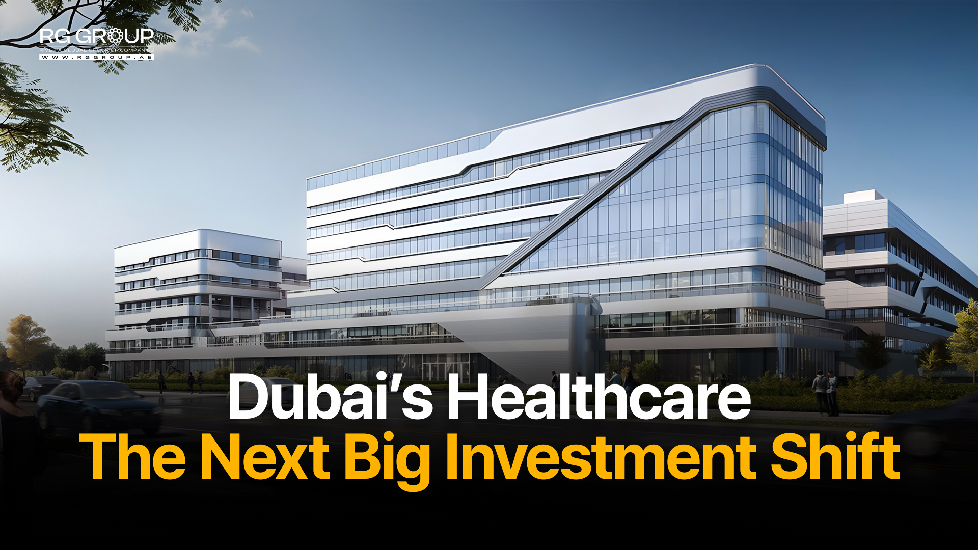 Dubai’s Healthcare: The Next Big Investment Shift