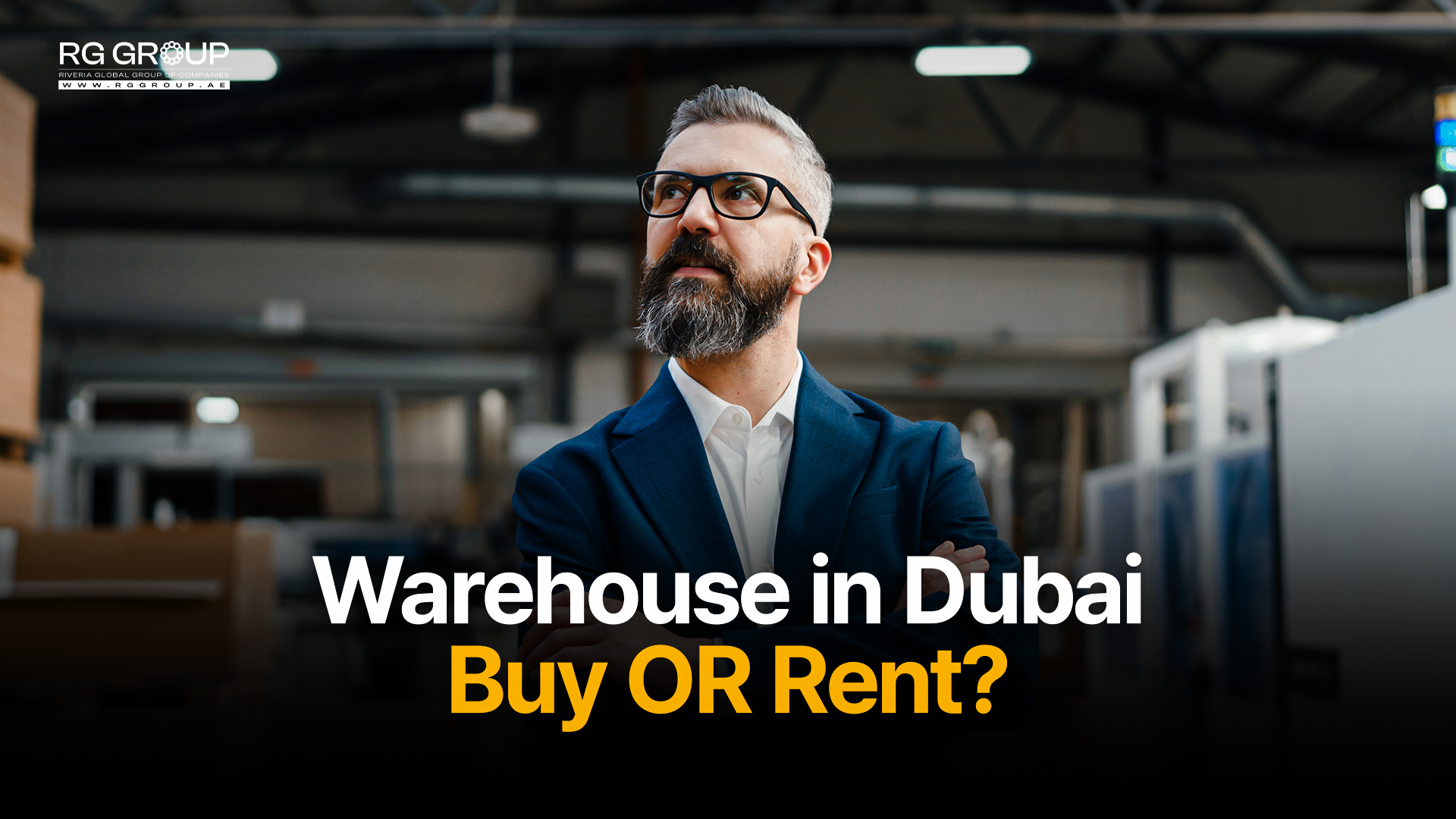Warehouse in Dubai: Rent or Buy?