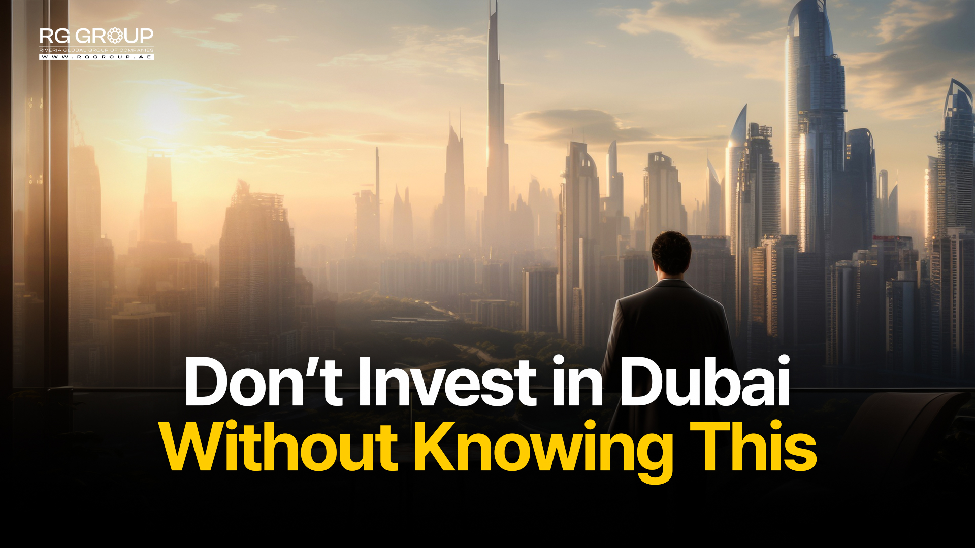 Don’t Invest in Dubai Without Knowing This