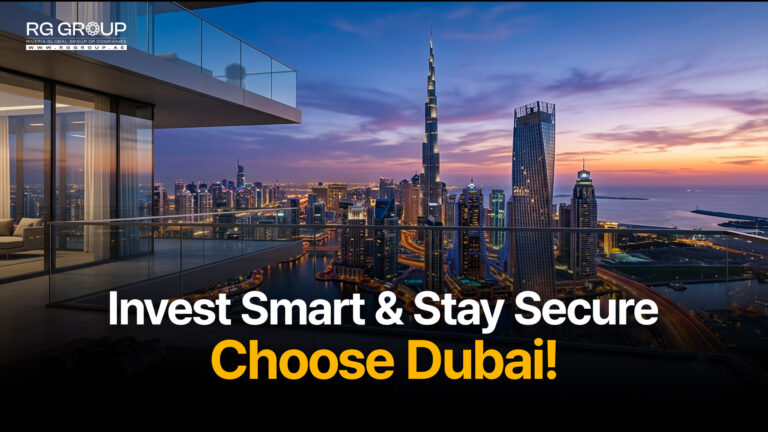 Invest Smart. Stay Secure. Choose Dubai