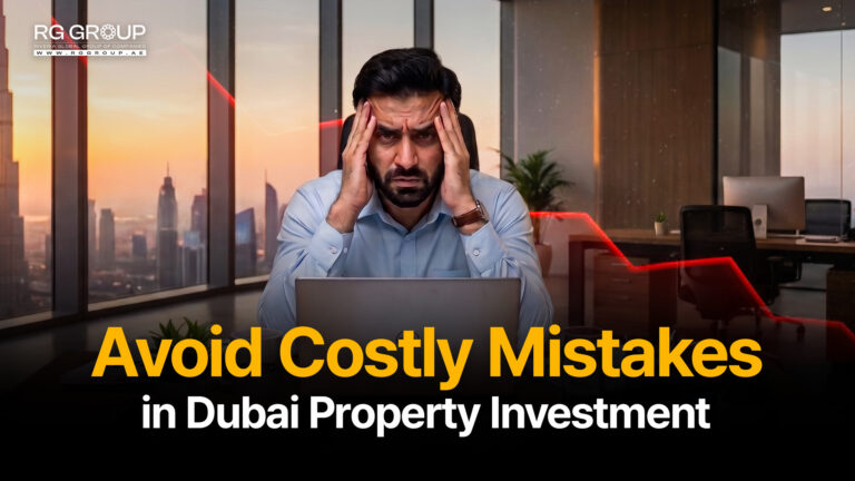 Avoid Costly Mistakes in Dubai Property Investment
