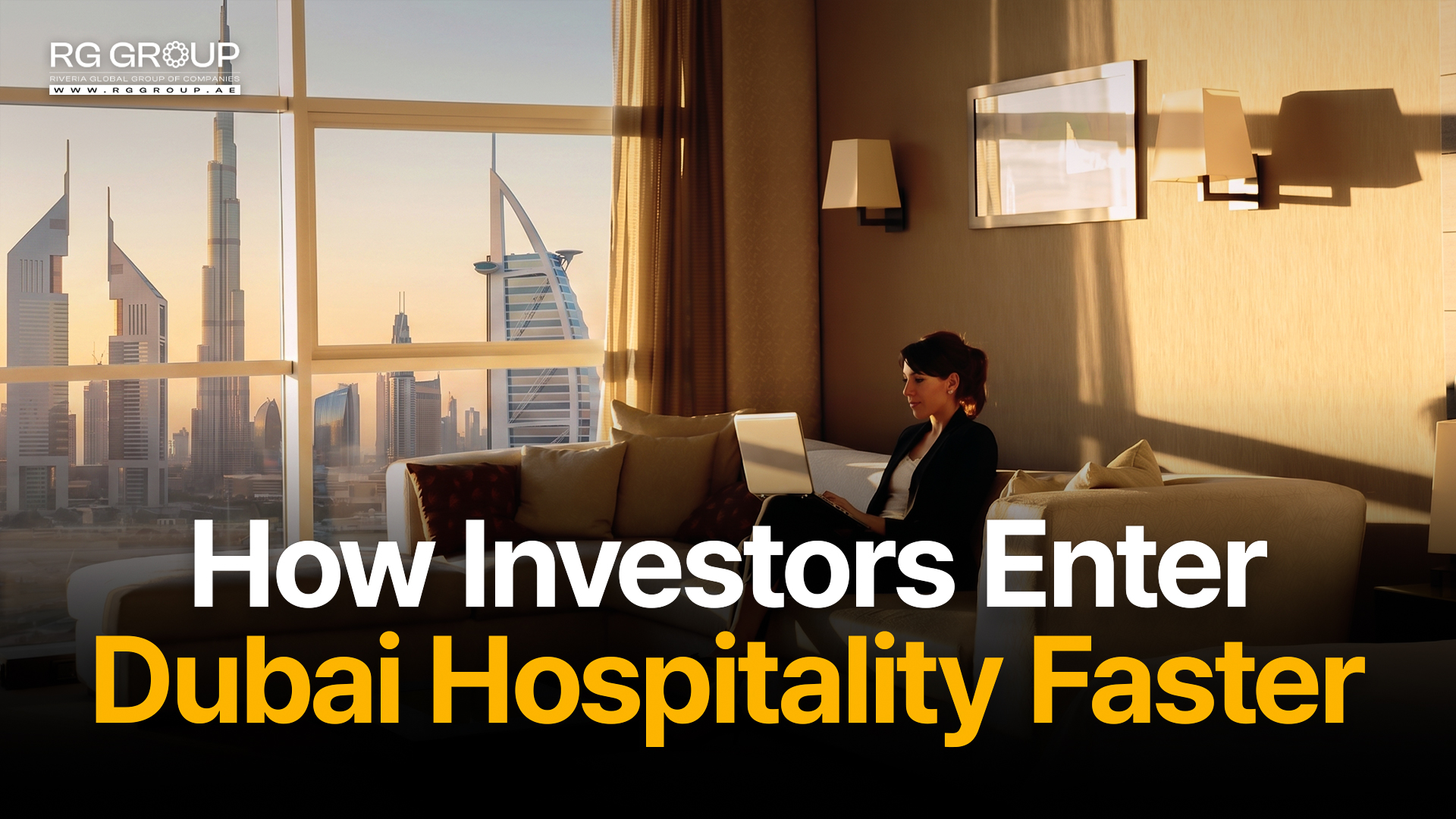Here’s How Investors Enter Dubai Hospitality Faster